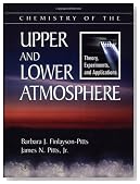 Chemistry of the Upper and Lower Atmosphere: Theory, Experiments, and Applications