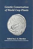 Genetic conservation of world crop plants