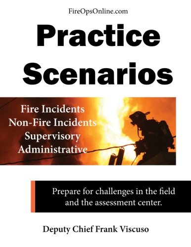 Practice Scenarios Workbook: Practice Scenarios for the Fire Service