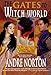 The Gates to Witch World (Witch World Chronicles)