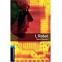 I, Robot - Short Stories: 1800 Headwords (Oxford Bookworms Library)