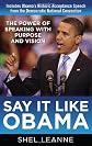 Say It Like Obama: The Power of Speaking with Purpose and Vision