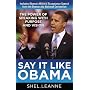 Say It Like Obama: The Power of Speaking with Purp&hellip by Shelly Leanne