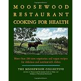 TheMoosewoodRestaurantCookingforHealth:MoreThan200NewVegetarianandVeganRecipesforDeliciousandNutrient-RichDishes