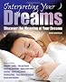Interpreting Your Dreams: Discover the Meaning of Your Dreams