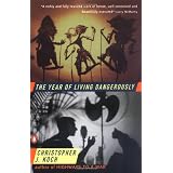 The Year of Living Dangerously ~ Christopher J. Koch