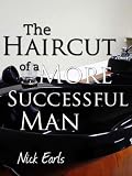 The Haircut of a More Successful Man: A Short Story