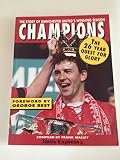 Champions : the 26 year quest for glory : the story of Manchester United's winning season