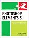 Photoshop Elements 5 for Windows (Visual QuickStart Guides)
