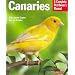 Canaries (Complete Pet Owner's Manual)