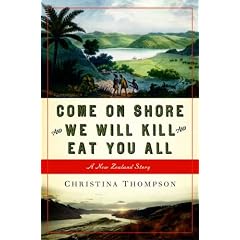 Come on Shore and We Will Kill and Eat You All: A New Zealand Story
