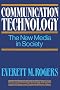 Communication Technology (The free press series on communication technology & Society)