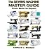 The Sewing Machine Master Guide: From Basic to Expert