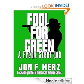 Fool For Green: A Frank Steel Job