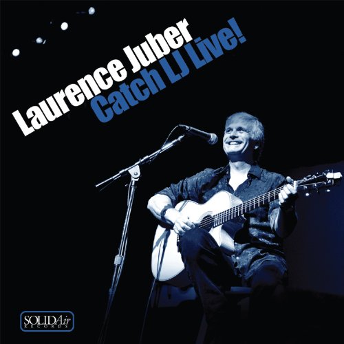 Laurence Juber - Catch LJ Live! CD/DVD - Zortam Music