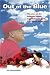 Out of the Blue: The story of the Anaheim Angels' improbable run to the 2002 World Series title
