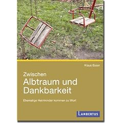 Zwischen Albtraum und Dankbarkeit: Ehemalige Heimkinder kommen zu Wort