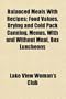 Balanced Meals With Recipes; Food Values, Drying and Cold Pack Canning, Menus, With and Without Meat, Box Luncheons