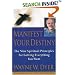 Manifest Your Destiny: Nine Spiritual Principles for Getting Everything You Want, The