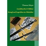 Landsknechte und S�ldner: Kampf und Lagerleben im Mittelaltervon "Thomas Meyer"