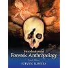 Introduction to Forensic Anthropology (4th Edition) (Pearson Custom Anthropology)