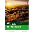 Atlas de l'agriculture : Comment nourrir le monde en 2050 ?