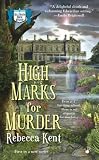 High Marks for Murder: A Bellehaven House Mystery