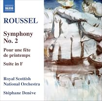 Roussel: Symphony No. 2; Pour une f&ecirc;te de printemps; Suite in F