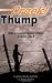 Crack! and Thump; With a Combat Infantry Officer in World War II by Barry Basden, Charles Scheffel