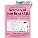 Recovery Of Your Inner Child
