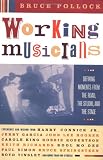 Working Musicians: Defining Moments from the Road, the Studio, and the Stage