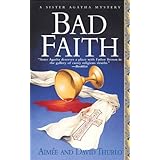 bad faith a sister agatha mystery sister agatha mysteries book 1