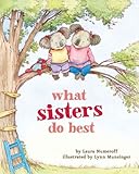 What sisters do best