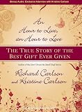An Hour to Live, an Hour to Love: The True Story of the Best Gift Ever Given