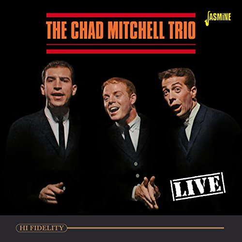 The Chad Mitchell Trio - Live [original Recordings Remastered] - Zortam Music