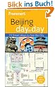 Frommer's Beijing Day by Day (Frommer's Day by Day: Beijing)