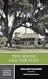 The Sound and the Fury (Norton Critical Editions)