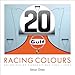 Racing Colours: Motor Racing Compositions 1908-2009