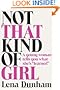 Not That Kind of Girl: A Young Woman Tells You What She's "Learned"