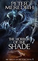 Click to Download Free Kindle Book -> The Horror Of The Shade (Trilogy Of The Void)