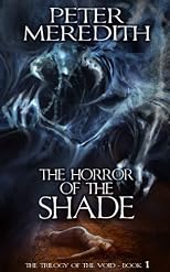 The Horror Of The Shade (Trilogy Of The Void)