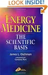 Energy Medicine: The Scientific Basis...