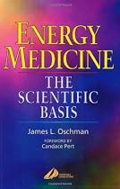 Energy Medicine: The Scientific Basis