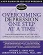 Overcoming Depression One Step at a Time: The New Behavioral Activation Approach to Getting Your Life Back (New Harbinger Self-Help Workbook)