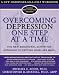 Overcoming Depression One Step at a Time: The New Behavioral Activation Approach to Getting Your Life Back