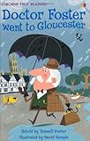 Doctor Foster went to Gloucester