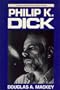 Philip K. Dick (Twayne's United States Authors Series)