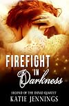 Firefight in Darkness (The Dryad Quartet)
