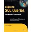 Beginning SQL Queries: From Novice to Professional
