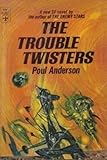 The trouble twisters